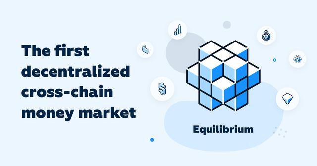 新一代DeFi应该是什么样子？Equilibrium交出答卷1
